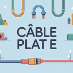 vue cable plat e installation sécurisée