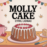 recette molly cake cyril lignac gâteau moelleux décoré